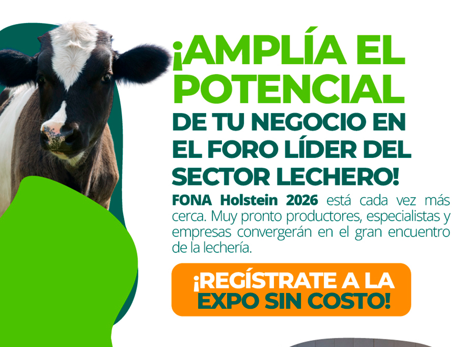 FONA Holstein 2026: ¡Amplía el potencial de tu negocio en el foro líder del sector lechero! FONA Holstein 2026 2